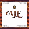 Aje (feat. Davido, Peruzzi, Yonda & FreshVDM) - Single