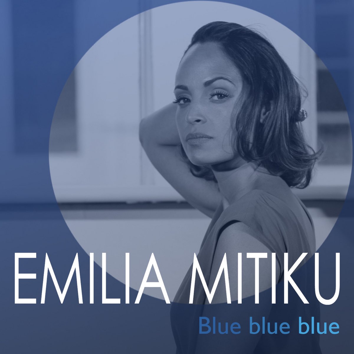 Blue Blue Blue - EP par Emilia Mitiku sur Apple Music