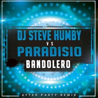 Bandolero (DJ Steve Humby After Party Remix) - Single - Paradisio