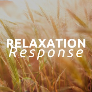 Relaxation Response: A Gentle Way to Fight Stress