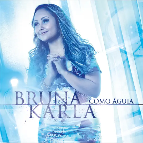 Como Águia — Bruna Karla