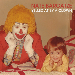 Yelled at by a Clown - Nate Bargatze Cover Art