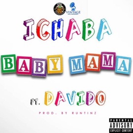 Baby Mama (feat. Davido) Ichaba