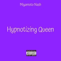 Hynotizing Queen - Single - Miyamoto Nash
