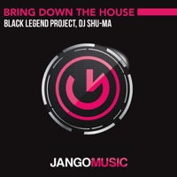 Bring Down the House - Single - Black Legend Project & DJ Shu-Ma