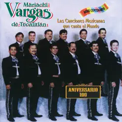 Las Canciones Mexicanas Que el Mundo Canta - Mariachi Vargas de Tecalitlán