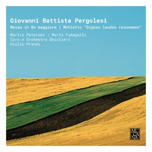Pergolesi: Mass in D Major & Mottetto "Dignas Laudes Resonemus"