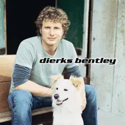 Dierks Bentley - Dierks Bentley