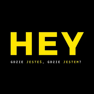 gdzie Jesteś, gdzie jestem? - Single - Hey