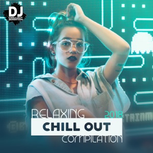 Relaxing Chill Out Compilation: 2018 Ibiza Lounge, Bora Bora Ambient Poolside Bar, Electronic Dance Party del Mar Mix