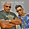 You Made Me Fall (feat. Young Prince) - Single