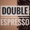 Double Espresso artwork