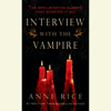 Interview with the Vampire (Unabridged) - Anne Rice