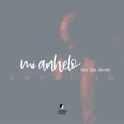 Mi Anhelo (feat. Jaz Jacob) - Single - Jenner Zuniga