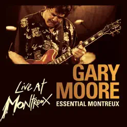 Live At Montreux: Essential Montreux - Gary Moore