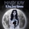 Remains of the Day - Maisy Kay lyrics