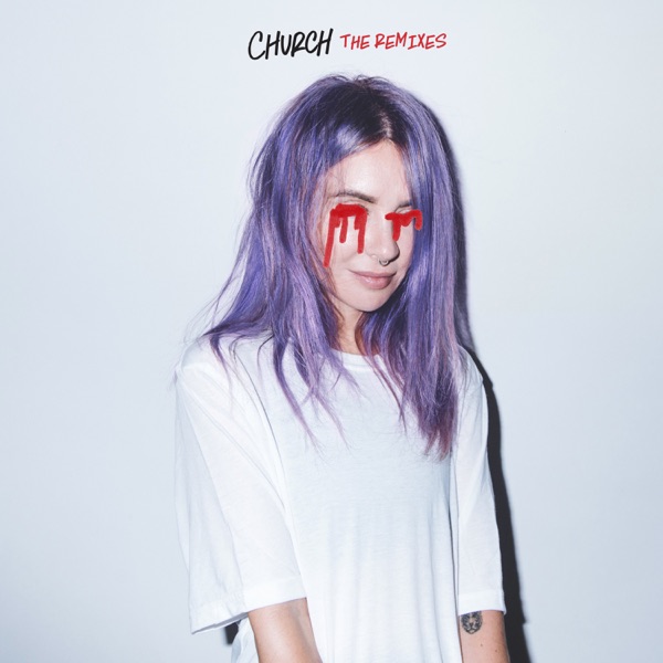 Church (The Remixes) - EP