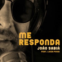 Me Responda (feat. Luiza Possi) - Single - João Sabiá