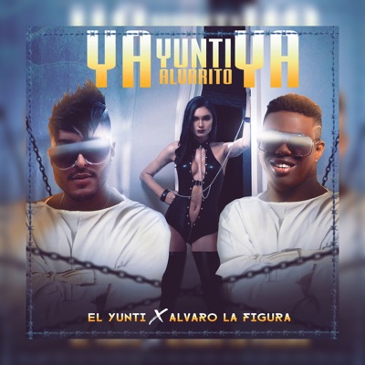 Ya Yunti Ya Ya Alvarito Ya (feat. Alvaro la Figura) - Single