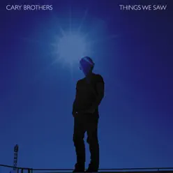 Things We Saw - Single - Cary Brothers Things We Saw - Single - Cary Brothers