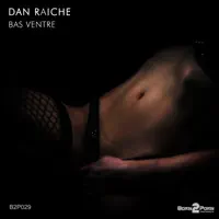 Bas Ventre (Dean Gustavsson Remix) — Dan Raiche