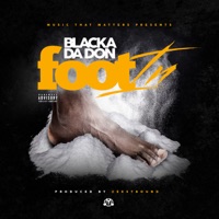 Foot In - Single - Blacka Da Don