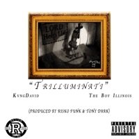 Trilluminati (feat. The Boy Illinois) - Single - KvngDavid