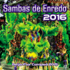 Sambas de Enredo das Escolas de Samba - 2016 - Various Artists