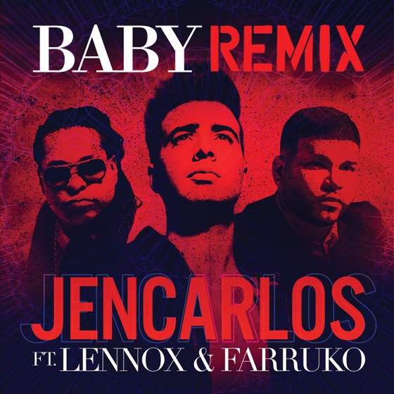 Cover artwork for Baby (Remix) [feat. Lennox & Farruko]