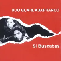 Si Buscabas — Duo Guardabarranco