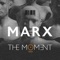 Marx - The Moment Music lyrics