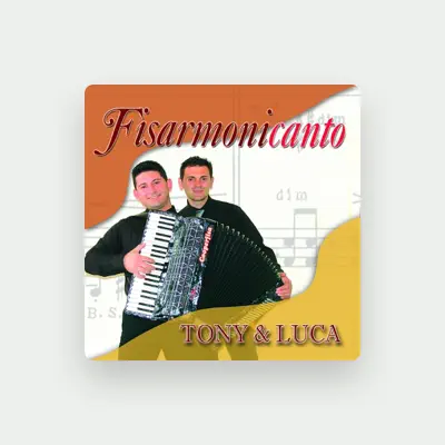 Listen to Tony & Luca, watch music videos, read bio, see tour dates & more!