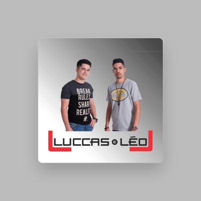 Escucha a Luccas & Léo, mira vídeos musicales, lee la biografía, consulta fechas de giras y mucho más.