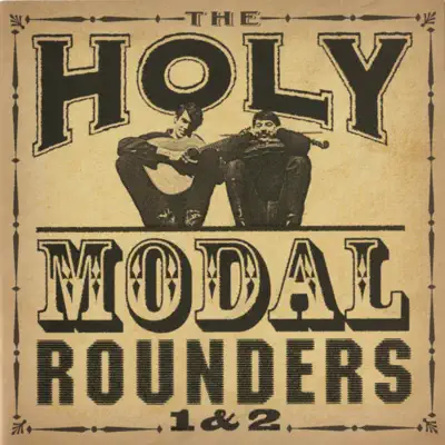 1 & 2 (Remastered) - Holy Modal Rounders