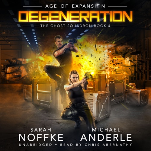 Degeneration: Age of Expansion - A Kurtherian Gambit Series: The Ghost Squadron, Book 4 (Unabridged) cover