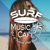 Surf Music Cafe ~ Best of Tropical Chill House (Tropical House Version) - Cafe lounge resort