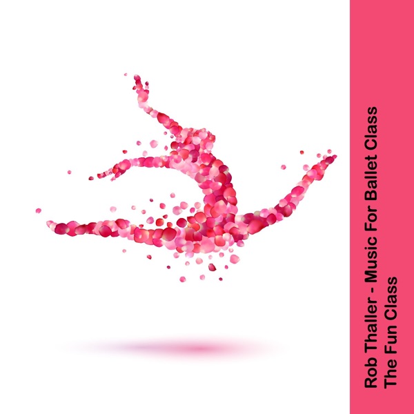 Music for Ballet Class (The Fun Class)