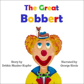The Great Bobbert: Stories from P.A.W.S., Volume 1 (Unabridged)
