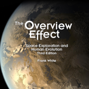 The Overview Effect: Space Exploration and Human Evolution: Library of Flight (Unabridged)