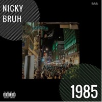 1985 - Single - Nicky Bruh