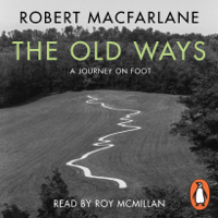 Robert Macfarlane - The Old Ways artwork