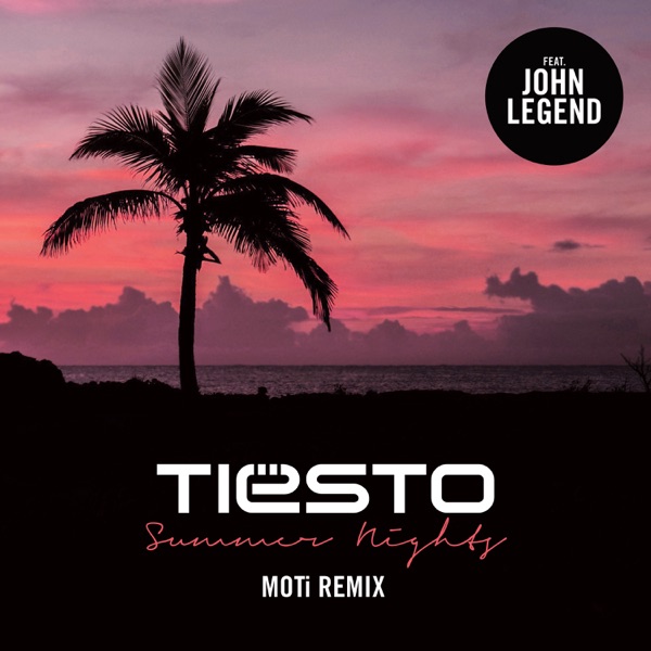 Summer Nights (feat. John Legend) [MOTi Remix] - Single - Tiësto