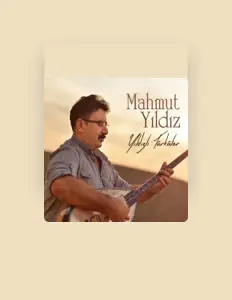 Listen to Mahmut Yıldız, watch music videos, read bio, see tour dates & more!