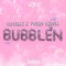 Bubble'n (feat. Young Swiffa) - ClicKlak lyrics
