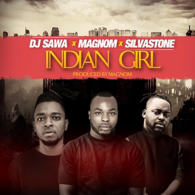Indian Girl (feat. Magnom & Silvastone) - Single