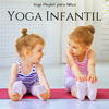 Yoga Infantil - Yoga Playlist para Niños y los Pequeños - Niños Prime para Dormir