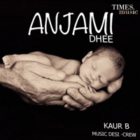 Anjami Dhee - Single - Kaur-B