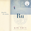 Ru (Unabridged) - Kim Thùy & Sheila Fischman