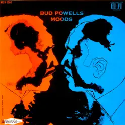 Bud Powell's Moods - Bud Powell Bud Powell's Moods - Bud Powell