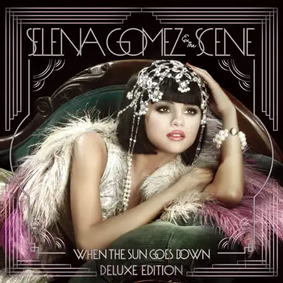 When the Sun Goes Down (Deluxe Edition) - Selena Gomez & The Scene